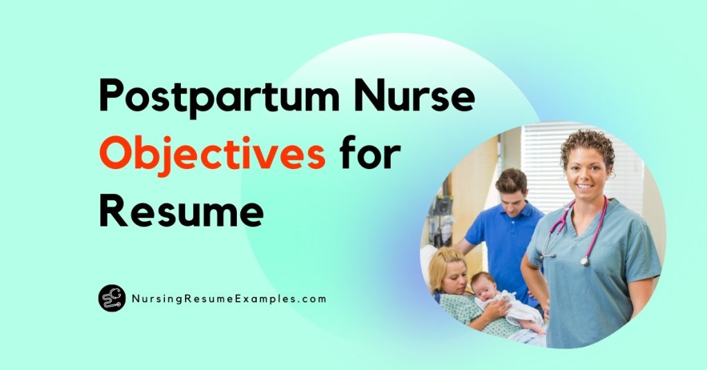 Effective-Postpartum-Nurse-Objective-for-Your-Resume-A-Step-by-Step-Guide