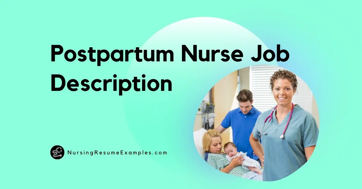 Postpartum Nurse Job Description: A Comprehensive Guide -  NursingResumeExamples